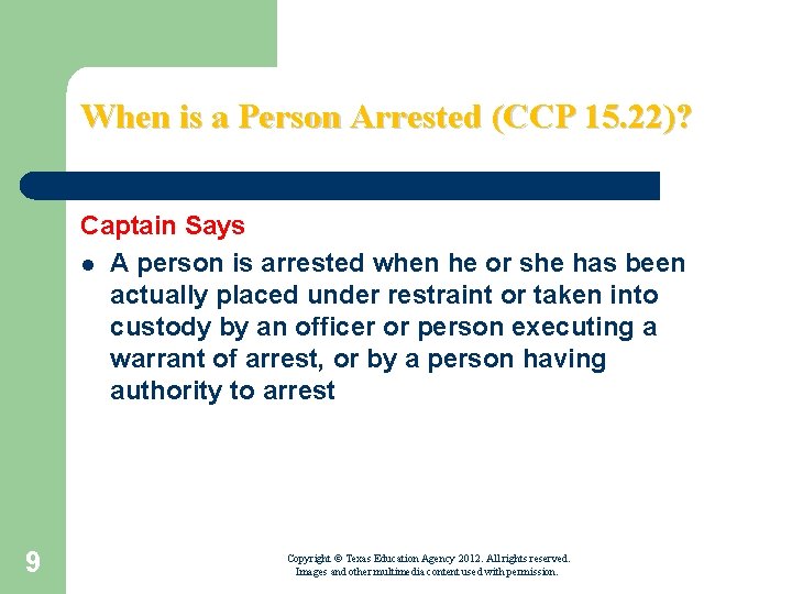When is a Person Arrested (CCP 15. 22)? Captain Says l A person is