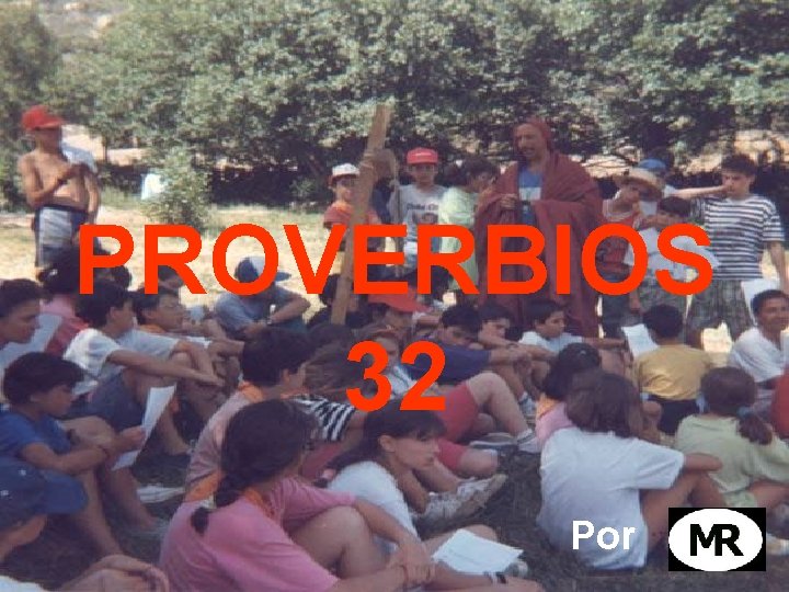 PROVERBIOS 32 Por 
