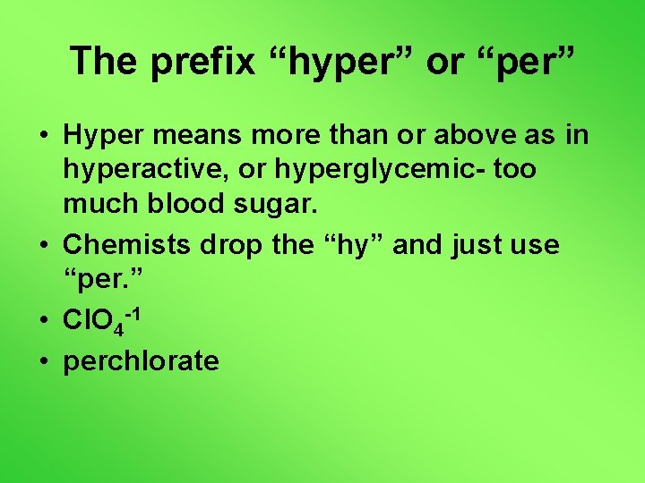 The prefix “hyper” or “per” • Hyper means more than or above as in The prefix “hyper” or “per” • Hyper means more than or above as in
