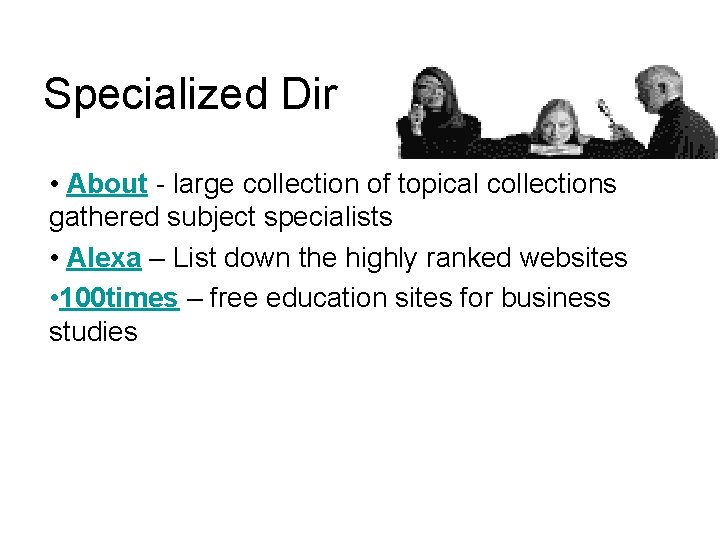 Specialized Dir • About - large collection of topical collections gathered subject specialists •