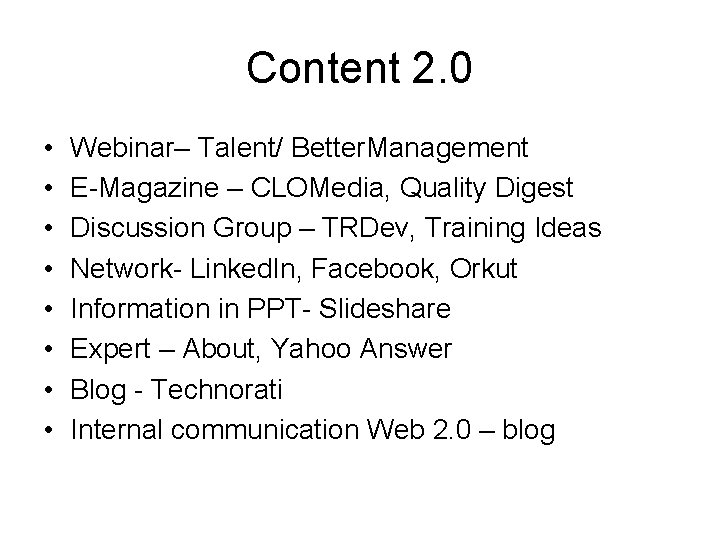 Content 2. 0 • • Webinar– Talent/ Better. Management E-Magazine – CLOMedia, Quality Digest