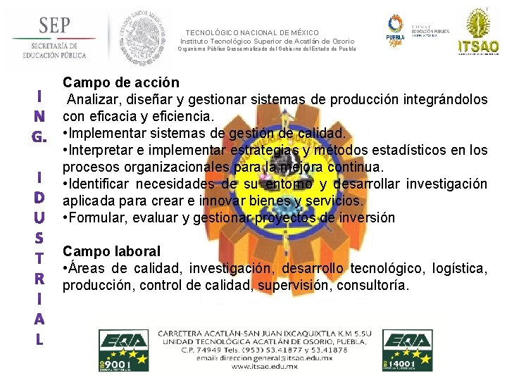 TECNOLÓGICO NACIONAL DE MÉXICO Instituto Tecnológico Superior de Acatlán de Osorio Organismo Público Descentralizado