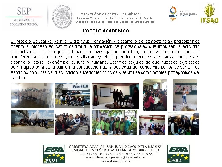 TECNOLÓGICO NACIONAL DE MÉXICO Instituto Tecnológico Superior de Acatlán de Osorio Organismo Público Descentralizado