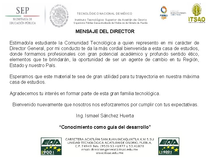 TECNOLÓGICO NACIONAL DE MÉXICO Instituto Tecnológico Superior de Acatlán de Osorio Organismo Público Descentralizado