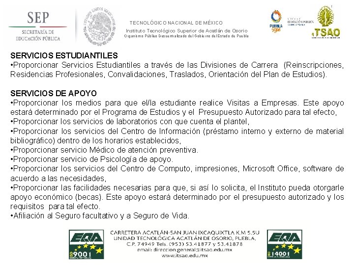 TECNOLÓGICO NACIONAL DE MÉXICO Instituto Tecnológico Superior de Acatlán de Osorio Organismo Público Descentralizado