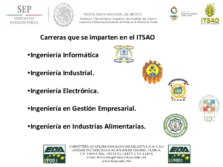 TECNOLÓGICO NACIONAL DE MÉXICO Instituto Tecnológico Superior de Acatlán de Osorio Organismo Público Descentralizado