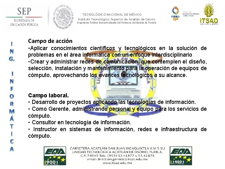 TECNOLÓGICO NACIONAL DE MÉXICO Instituto Tecnológico Superior de Acatlán de Osorio Organismo Público Descentralizado