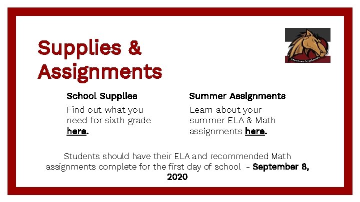 Supplies & Assignments School Supplies Summer Assignments Find out what you need for sixth