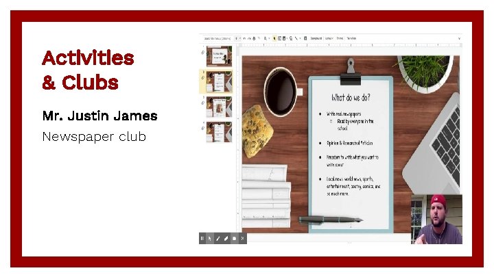 Activities & Clubs Mr. Justin James Newspaper club 