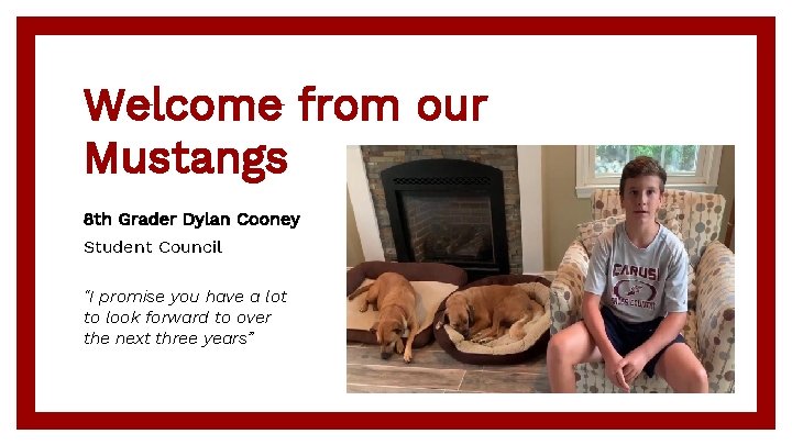 Welcome from our Mustangs 8 th Grader Dylan Cooney Student Council “I promise you