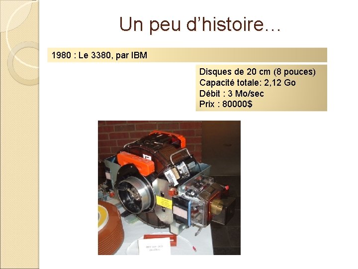 Un peu d’histoire… 1980 : Le 3380, par IBM Disques de 20 cm (8
