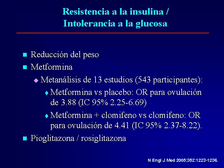 Resistencia a la insulina / Intolerancia a la glucosa n n n Reducción del Resistencia a la insulina / Intolerancia a la glucosa n n n Reducción del