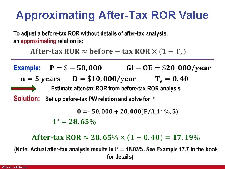 Approximating After-Tax ROR Value • • ©Mc. Graw-Hill Education. 