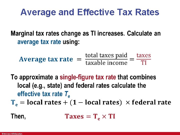 Average and Effective Tax Rates • ©Mc. Graw-Hill Education. 