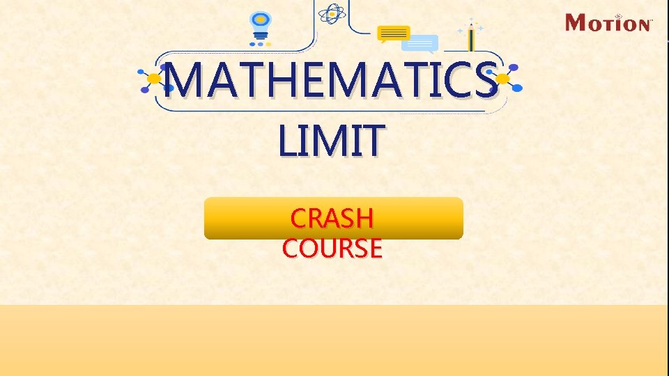 Limit MATHEMATICS LIMIT CRASH COURSE 