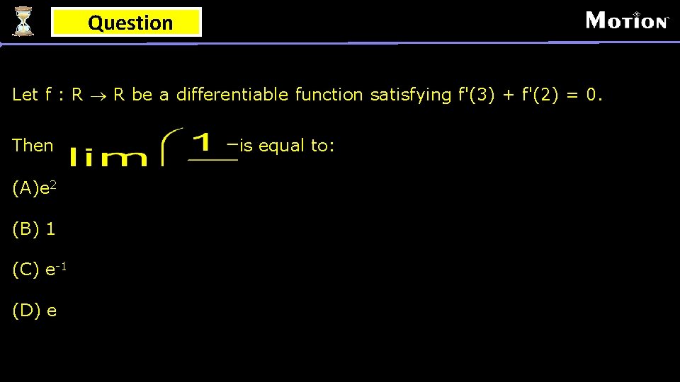 Question Let f : R ® R be a differentiable function satisfying f'(3) +