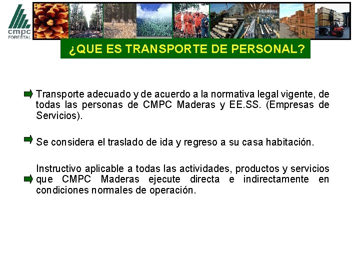 ¿QUE ES TRANSPORTE DE PERSONAL? Transporte adecuado y de acuerdo a la normativa legal