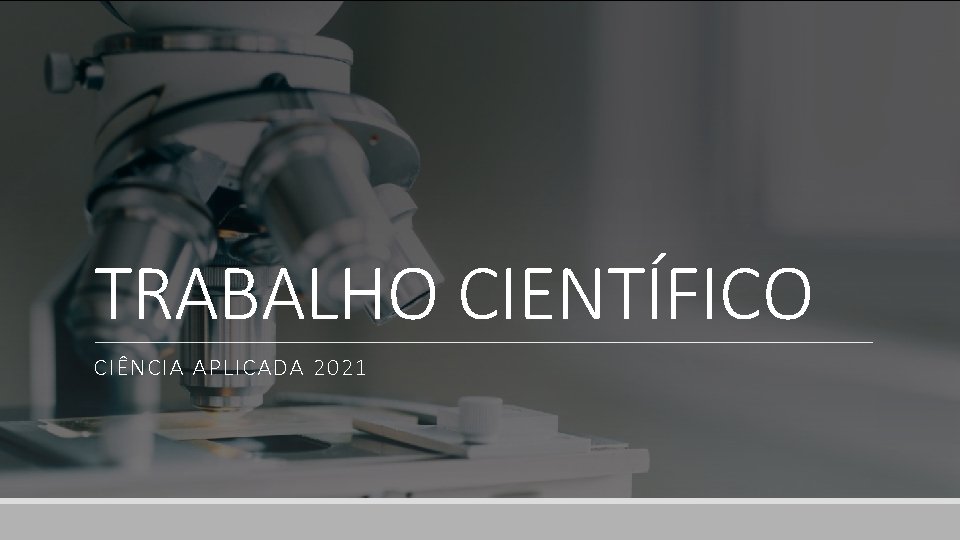 TRABALHO CIENTÍFICO CIÊNCIA APLICADA 2021 