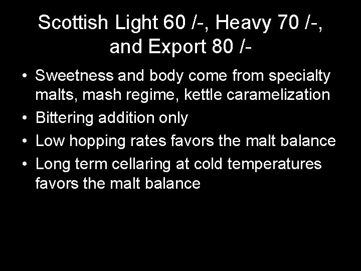 Scottish Light 60 /-, Heavy 70 /-, and Export 80 / • Sweetness and