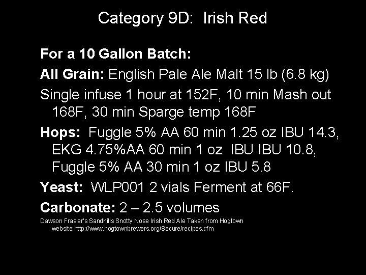 Category 9 D: Irish Red For a 10 Gallon Batch: All Grain: English Pale