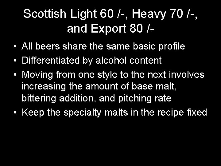 Scottish Light 60 /-, Heavy 70 /-, and Export 80 / • All beers