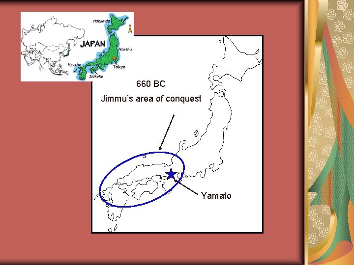 660 BC Jimmu’s area of conquest Yamato 