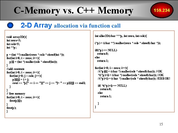 C-Memory vs. C++ Memory 159. 234 2 -D Array allocation via function call void