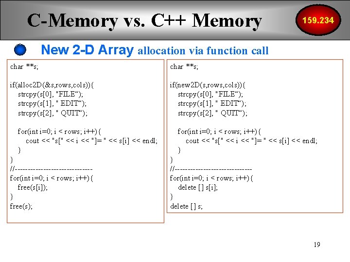 C-Memory vs. C++ Memory 159. 234 New 2 -D Array allocation via function call