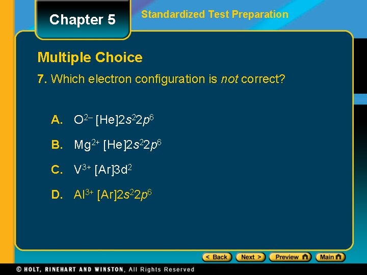 Chapter 5 Standardized Test Preparation Multiple Choice 7. Which electron configuration is not correct?