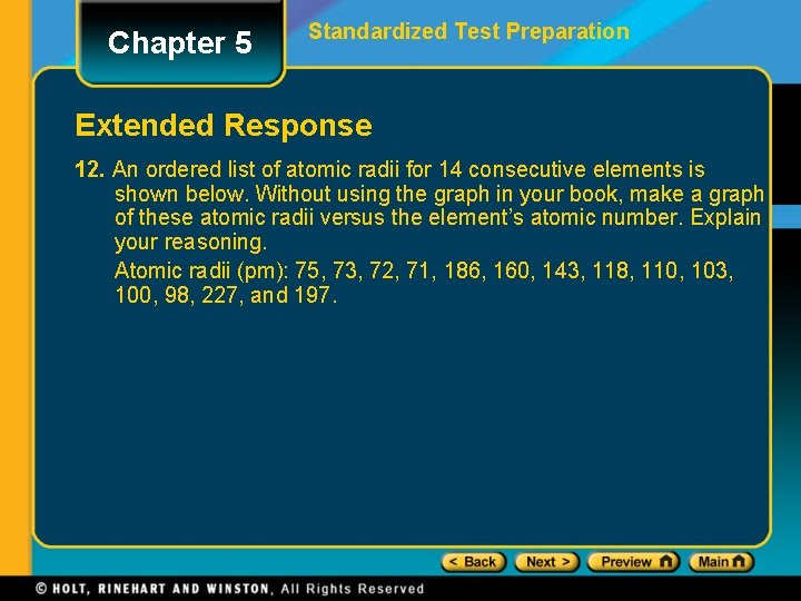 Chapter 5 Standardized Test Preparation Extended Response 12. An ordered list of atomic radii