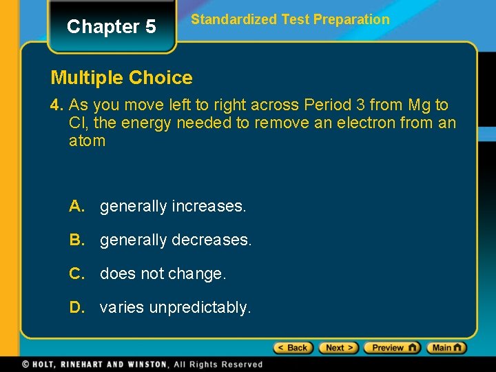 Chapter 5 Standardized Test Preparation Multiple Choice 4. As you move left to right