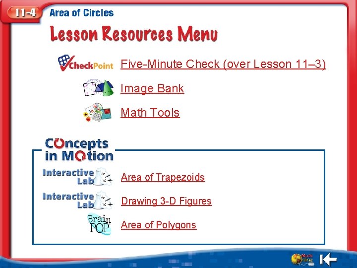 Five-Minute Check (over Lesson 11– 3) Image Bank Math Tools Area of Trapezoids Drawing