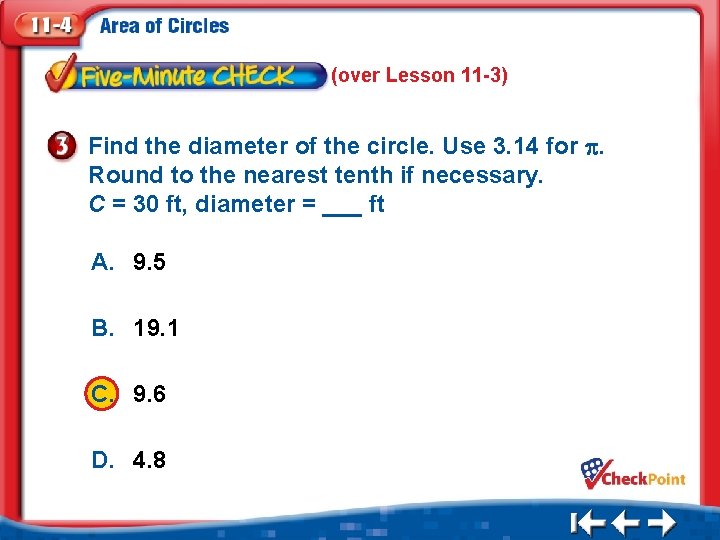 (over Lesson 11 -3) Find the diameter of the circle. Use 3. 14 for