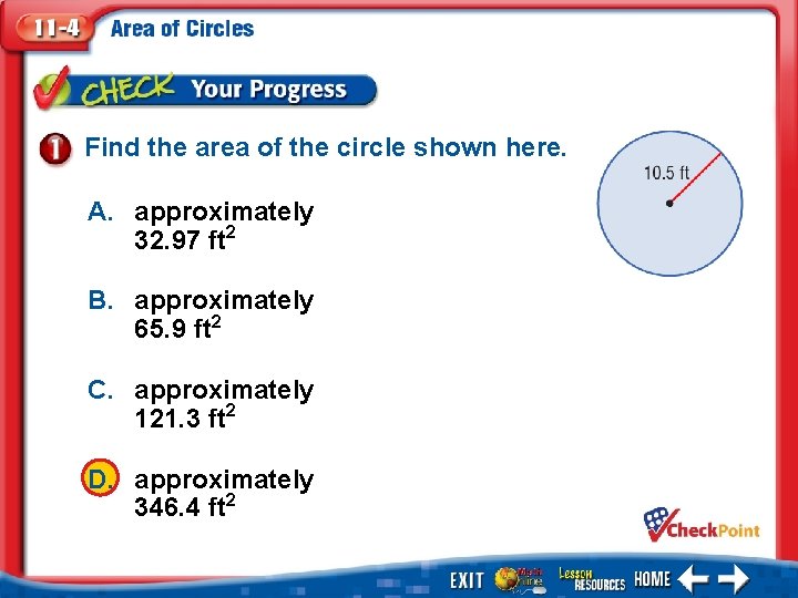 Find the area of the circle shown here. A. approximately 32. 97 ft 2
