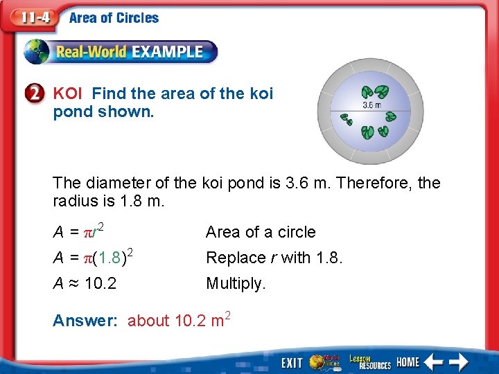 KOI Find the area of the koi pond shown. The diameter of the koi