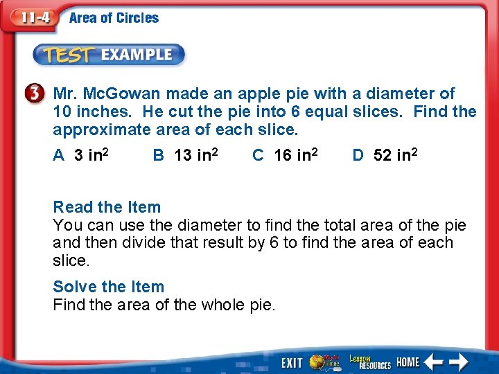 Mr. Mc. Gowan made an apple pie with a diameter of 10 inches. He