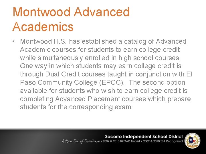 Montwood Advanced Academics • Montwood H. S. has established a catalog of Advanced Academic