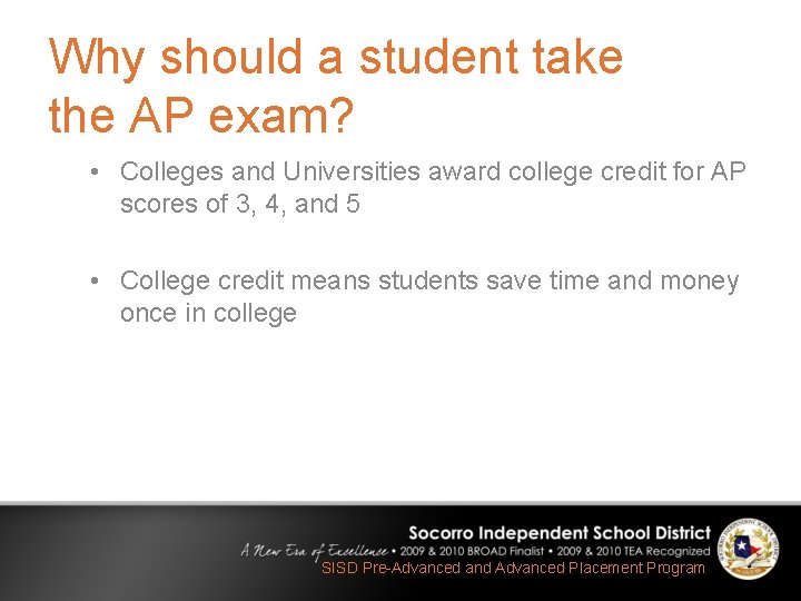 Why should a student take the AP exam? • Colleges and Universities award college