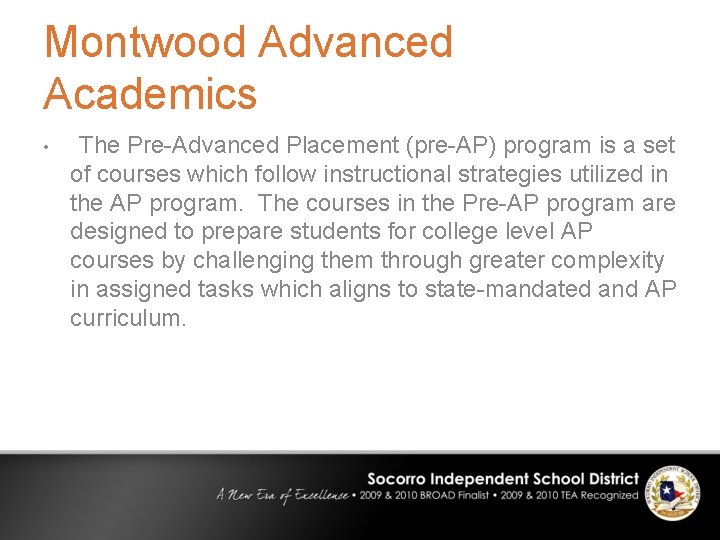 Montwood Advanced Academics • The Pre-Advanced Placement (pre-AP) program is a set of courses