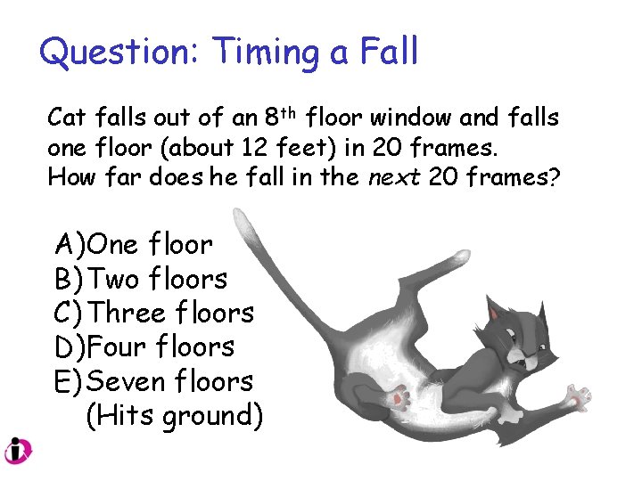 Question: Timing a Fall Cat falls out of an 8 th floor window and Question: Timing a Fall Cat falls out of an 8 th floor window and