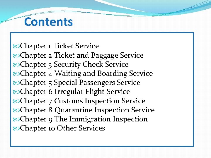 Contents Chapter 1 Ticket Service Chapter 2 Ticket and Baggage Service Chapter 3 Security