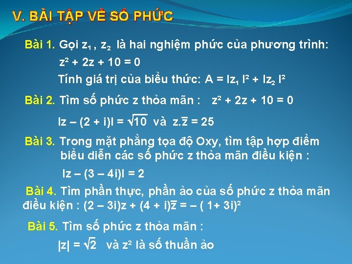 V. BÀI TẬP VỀ SỐ PHỨC Bài 1. Gọi z¹ , z ² là