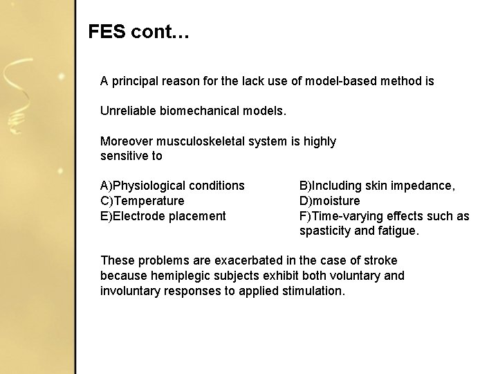 FES cont… A principal reason for the lack use of model-based method is Unreliable FES cont… A principal reason for the lack use of model-based method is Unreliable