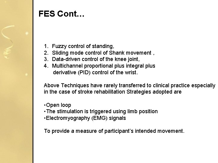 FES Cont… 1. 2. 3. 4. Fuzzy control of standing, Sliding mode control of FES Cont… 1. 2. 3. 4. Fuzzy control of standing, Sliding mode control of