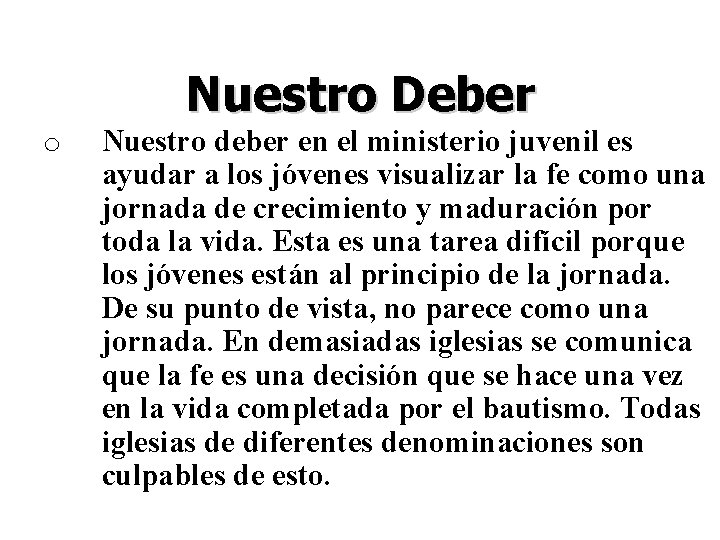 Nuestro Deber o Nuestro deber en el ministerio juvenil es ayudar a los jóvenes