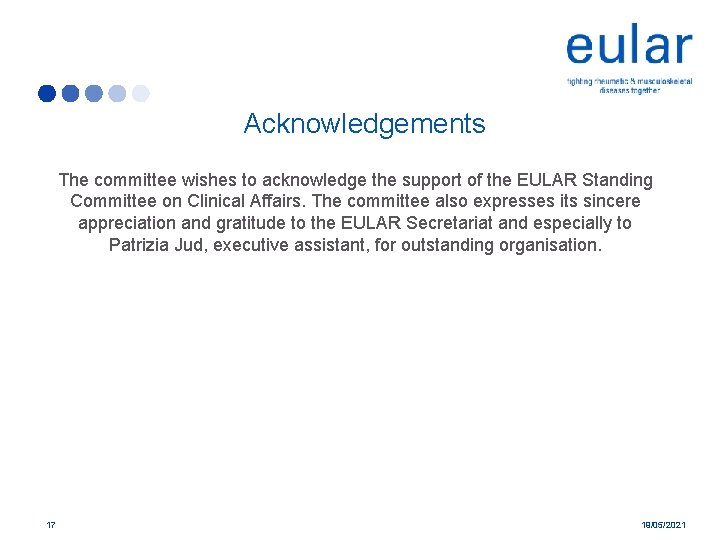 Acknowledgements The committee wishes to acknowledge the support of the EULAR Standing Committee on