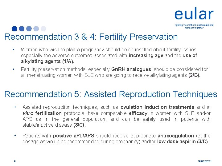 Recommendation 3 & 4: Fertility Preservation • Women who wish to plan a pregnancy