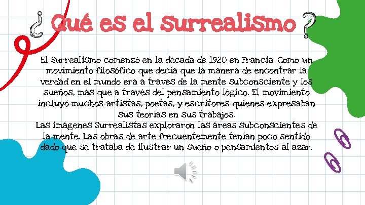 Qué es el surrealismo El Surrealismo comenzó en la década de 1920 en Francia.