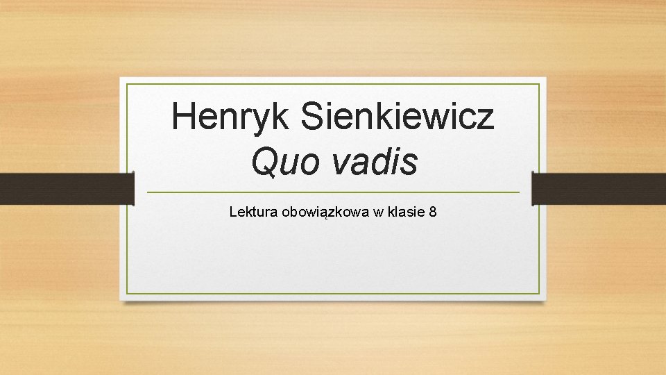 Henryk Sienkiewicz Quo vadis Lektura obowiązkowa w klasie 8 