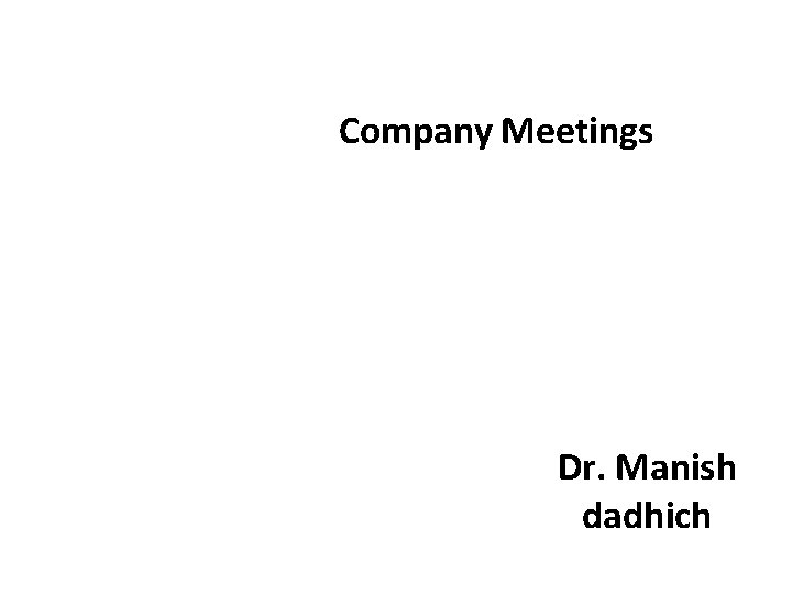 Company Meetings Dr. Manish dadhich 